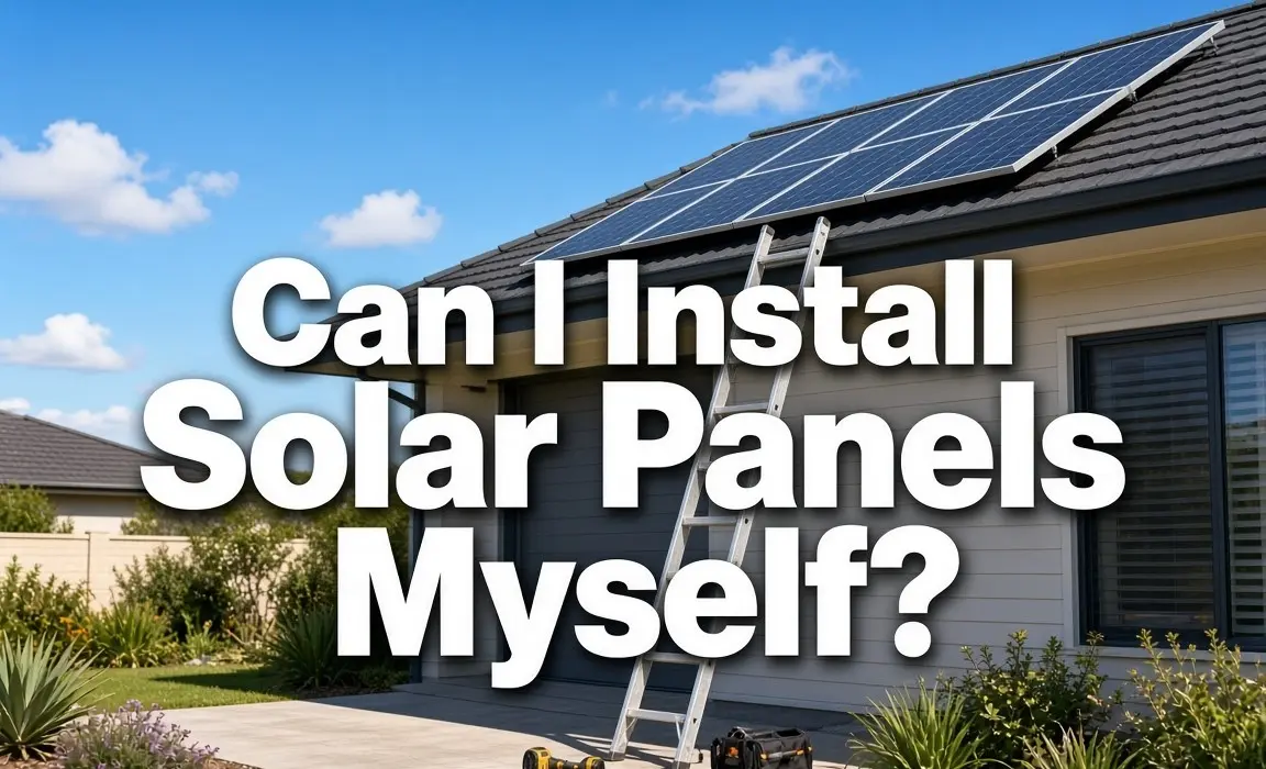 Can I Install Solar Panels Myself?