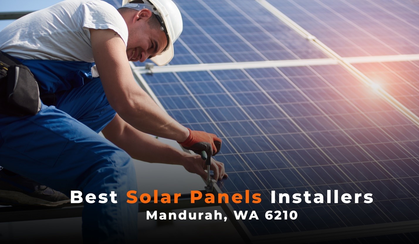 Best Solar Panels Installers Mandurah, WA 6210 – Compare Costs & Installers